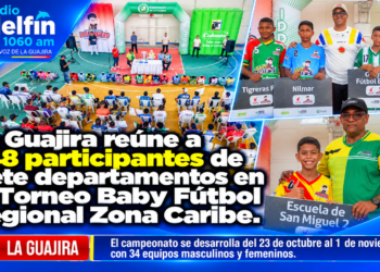 La Guajira reúne a 748 participantes de siete departamentos en el Torneo Baby Fútbol Regional Zona Caribe.